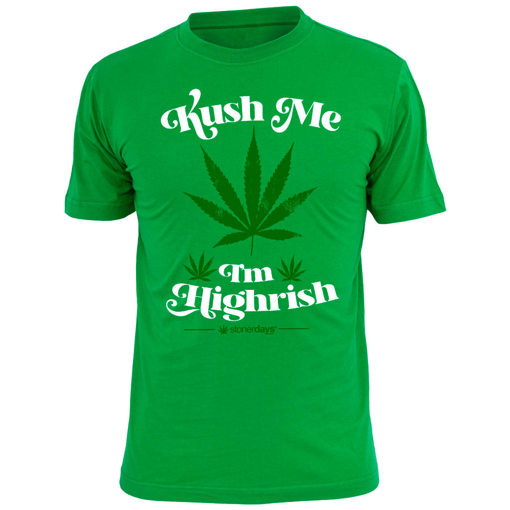 Kush Me Im Highrish Green LIMITED EDITION T-Shirt
