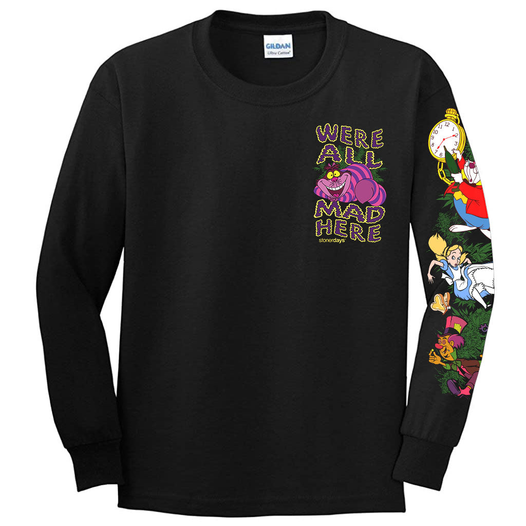 We're All Mad Here Long Sleeve