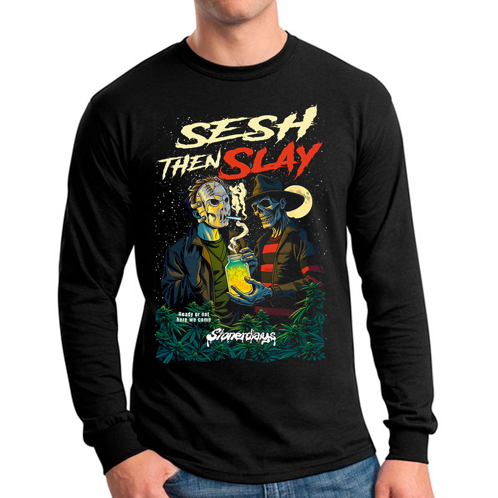 Sesh Then Slay Long Sleeve