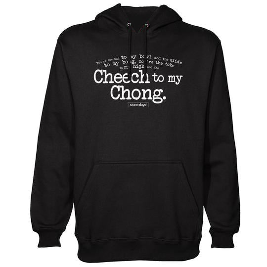 Cheech To My Chong Hoodie