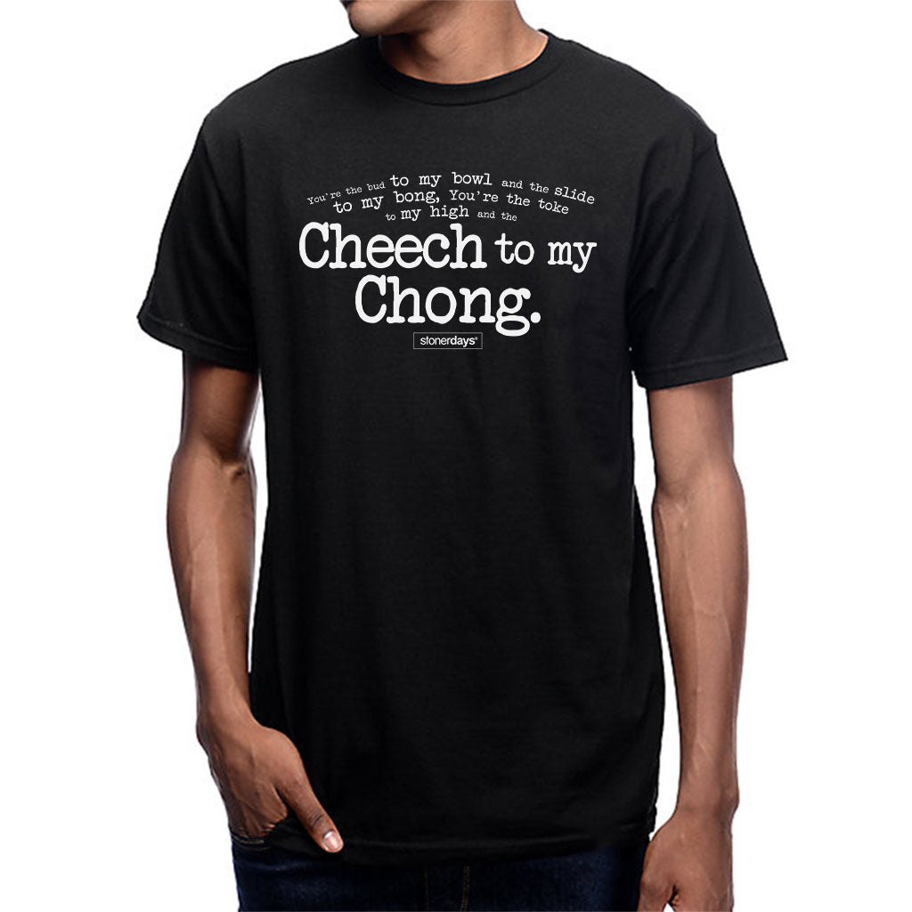 Cheech To My Chong Tee