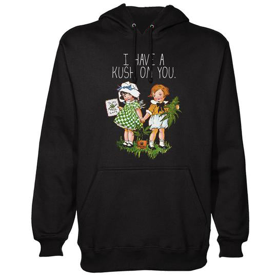 I Have A Kush On You Hoodie