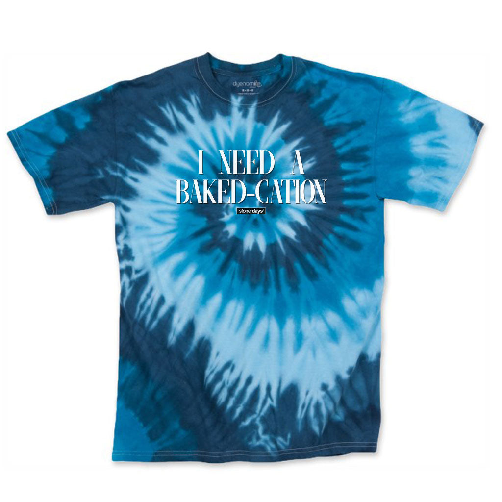 I Need A Bakedcation Tie Dye