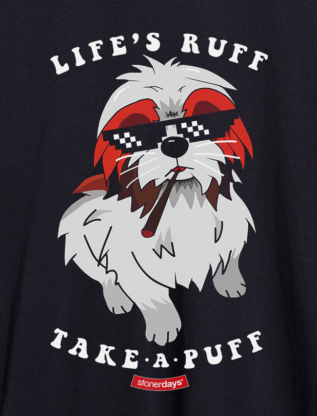 Feef Ruff Stickers Lifes Ruff Take A Puff Tee – StonerDays