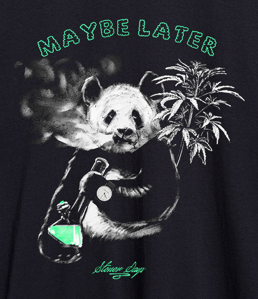 Maybe Later Panda – StonerDays