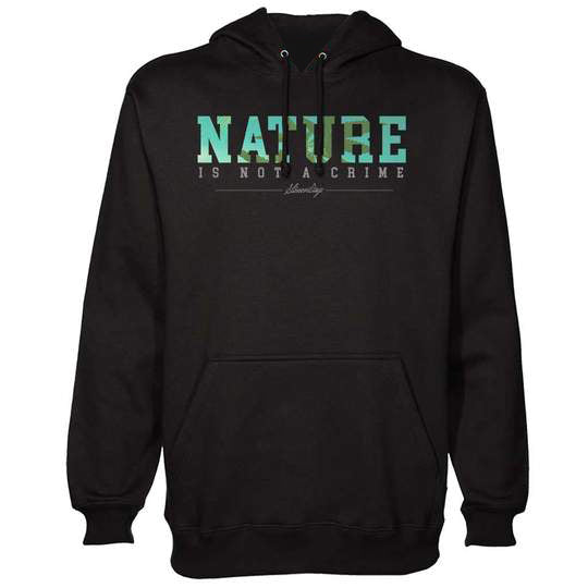 Nature Is Not A Crime Hoodie