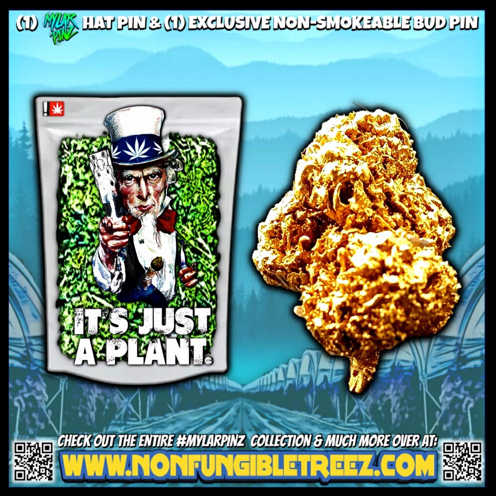 Its Just a Plant MylarPinz Pin + Exclusive Non-Smokable Bud Pin Set