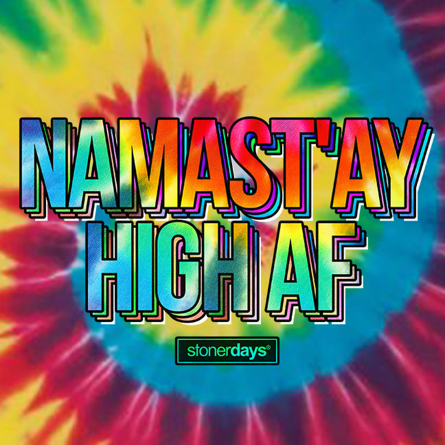 Namastay High AF Rainbow Tie Dye Tee